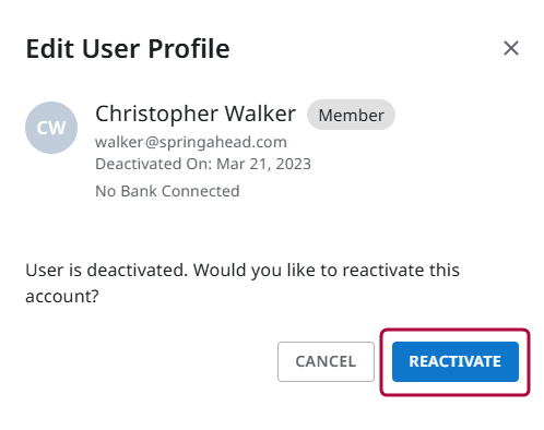 Edit User Profile window with Reactivate option highlighted.