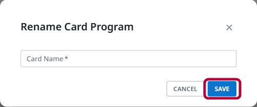 Rename Card Program modal window displaying a required Card Name field and Cancel and Save buttons. The Save button is highlighted.